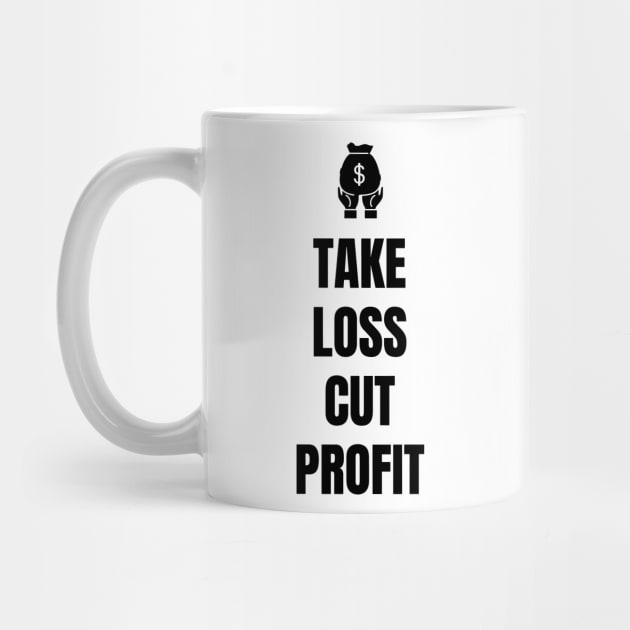 Take Loss Cut Profit Light by Trader Shirts